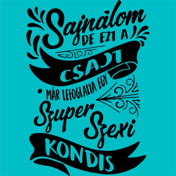 Ezt a csajt már lefoglalta egy szuper szexi kondis Konditerem Konditerem Konditerem Pólók, Pulóverek, Bögrék - Testedzés