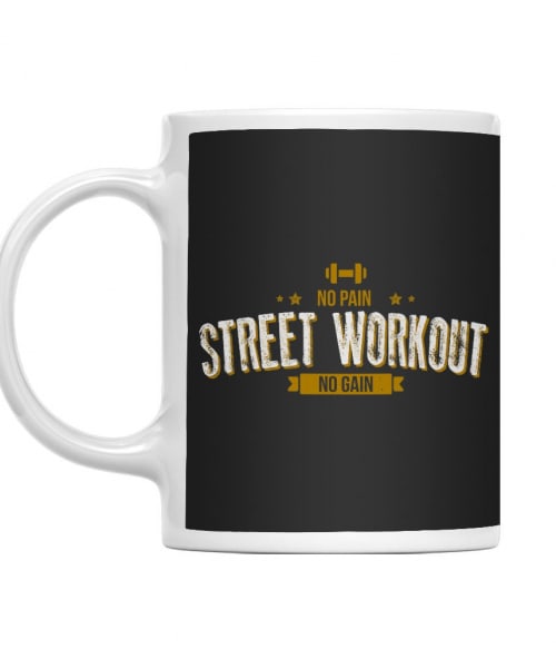 No Pain No Gain - Street Workout Street Workout Bögre - Testedzés