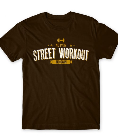 No Pain No Gain - Street Workout Street Workout Póló - Testedzés