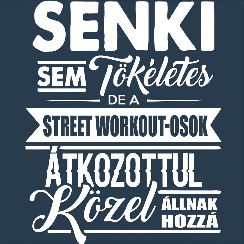 Senki sem tökéletes - Street Workout