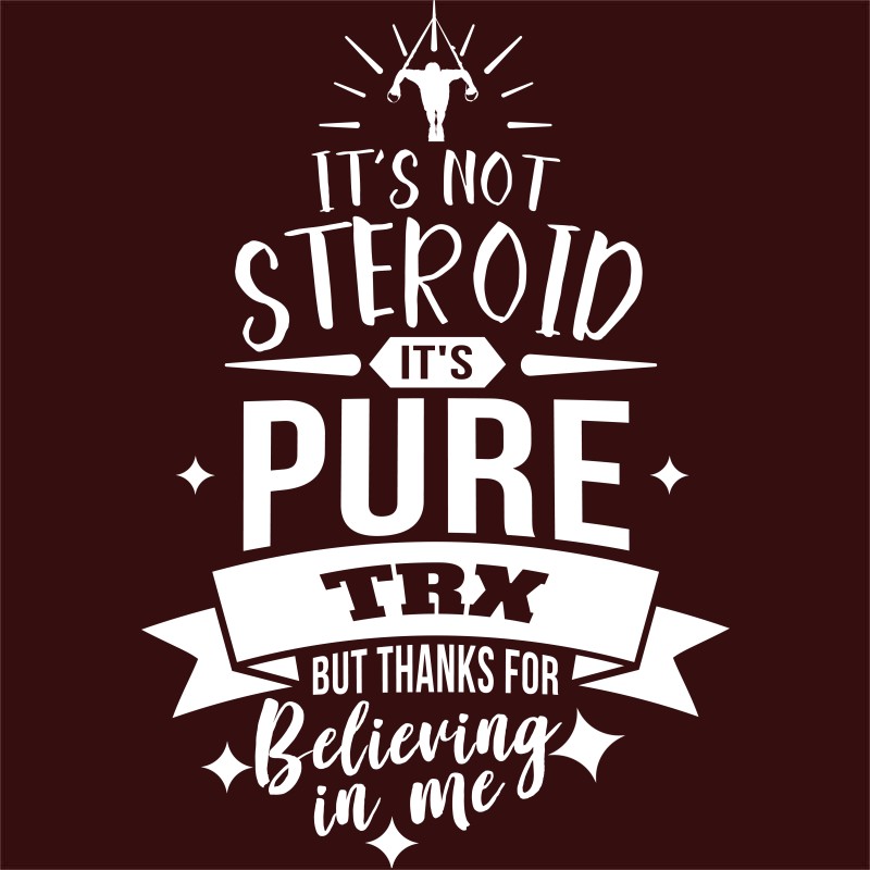 It's not steroids - TRX