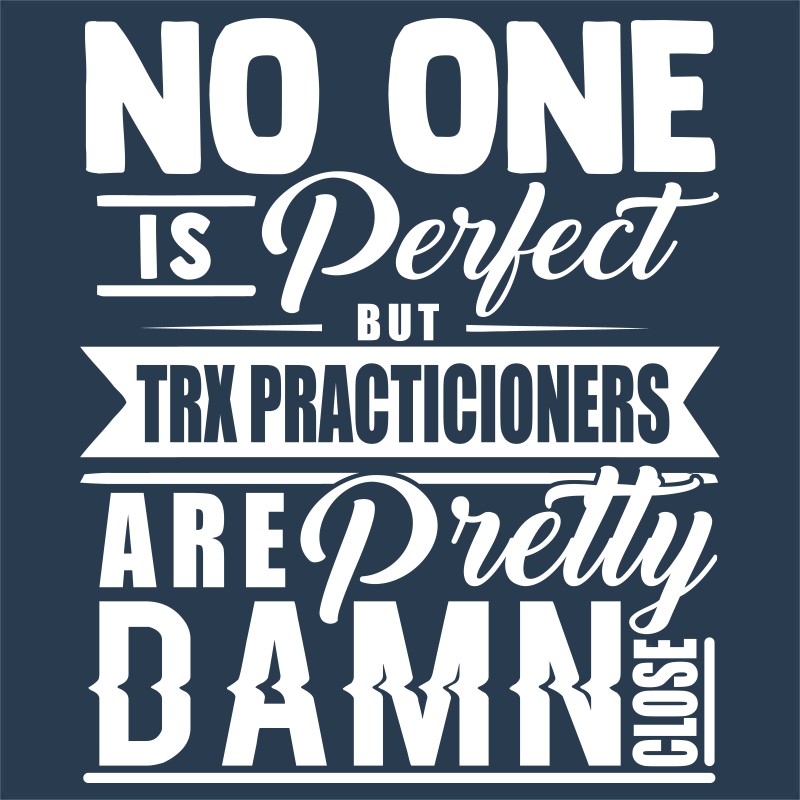 Nobody is perfect - TRX