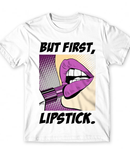 But first, lipstick Pop Art Férfi Póló - Pop Art