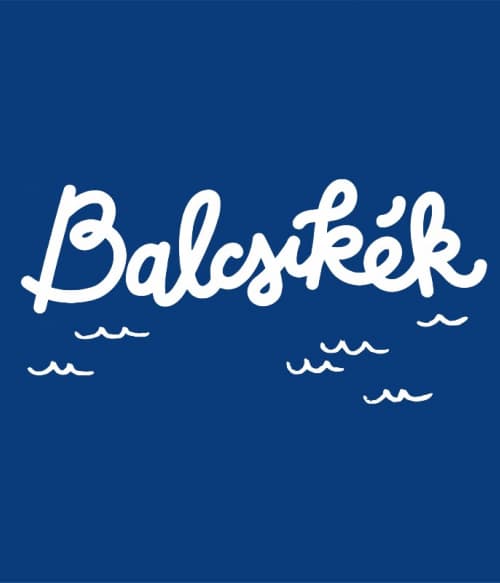 Balcsikék Balaton Pólók, Pulóverek, Bögrék - Kultúra