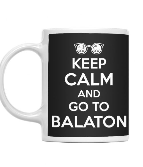 Keep Calm and go to Balaton Balaton Bögre - Kultúra