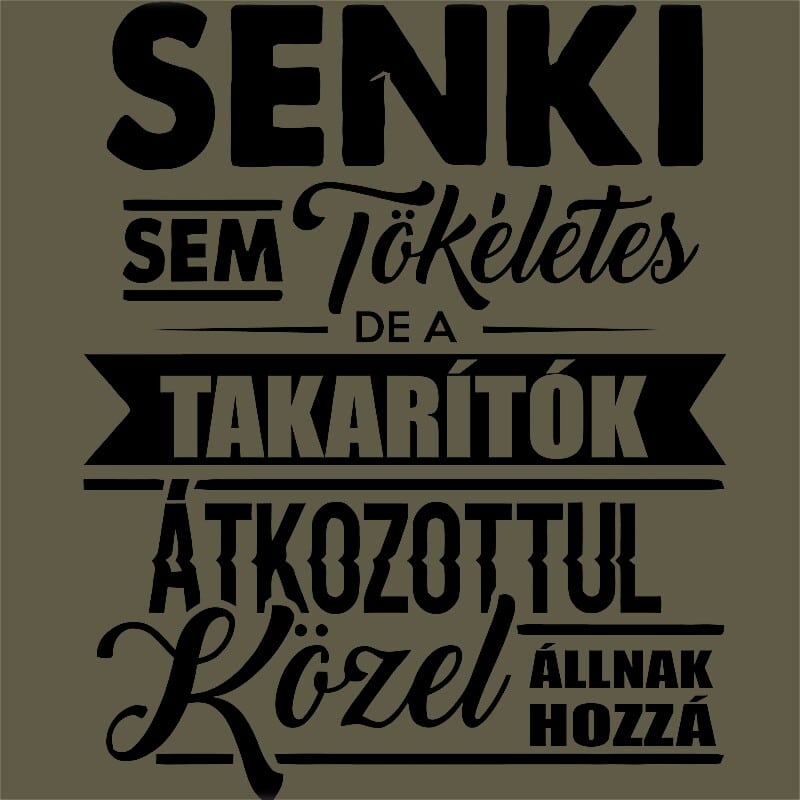 Senki sem tökéletes - Takarító