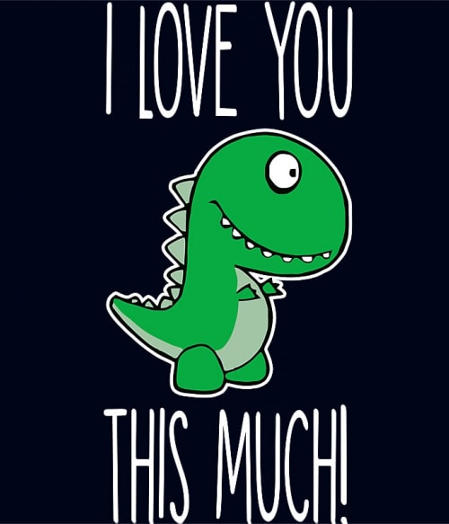 I love you dinosaur Páros Páros Páros Pólók, Pulóverek, Bögrék - Páros