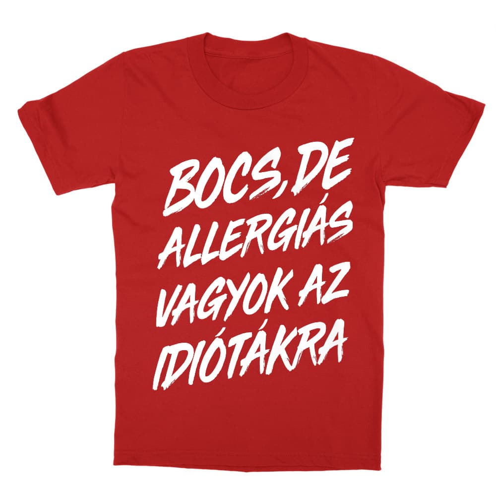 Bocs, de allergiás vagyok az idiótákra Gyerek Póló