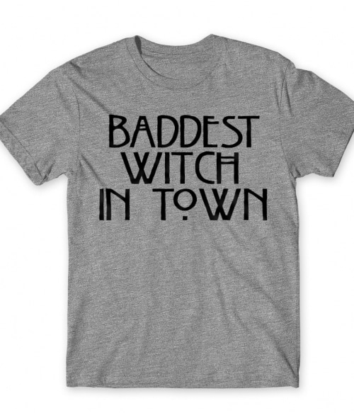 Baddest Witch in Town Boszorkány Póló - Hobbi-Érdeklődés