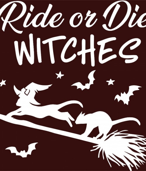 Ride or Die Witches Boszorkány Pólók, Pulóverek, Bögrék - Hobbi-Érdeklődés