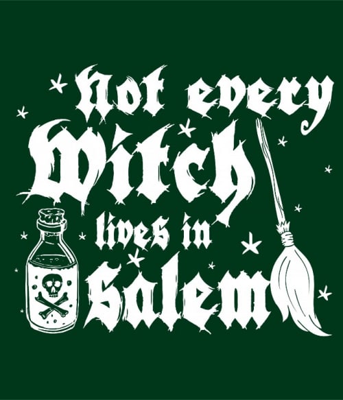 Not every witch lives in Salem Boszorkány Pólók, Pulóverek, Bögrék - Hobbi-Érdeklődés