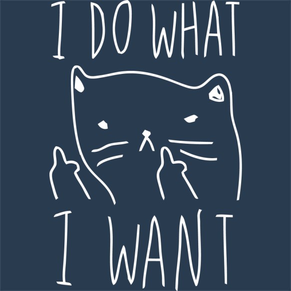 Azt csinálok amit akarok Póló - Ha Cat rajongó ezeket a pólókat tuti imádni fogod!