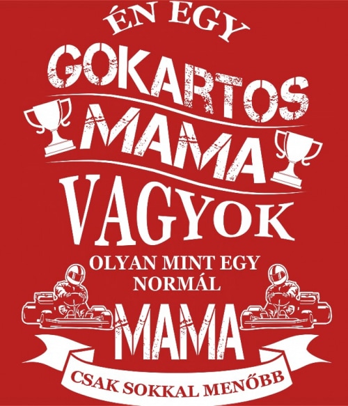 Gokartos Mama Gokart Pólók, Pulóverek, Bögrék - Hobbi-Érdeklődés