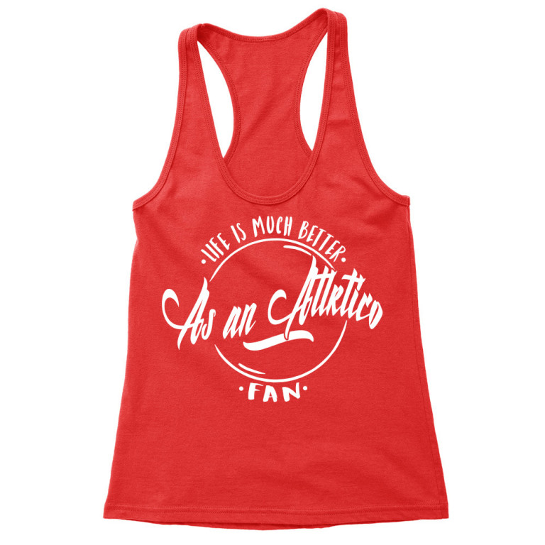 Life is much better - Atlético de Madrid