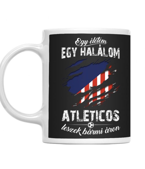 Egy életem egy halálom - Atletico Atlético de Madrid Bögre - Sport