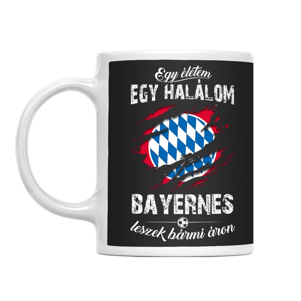 Egy életem egy halálom - Bayern Bögre