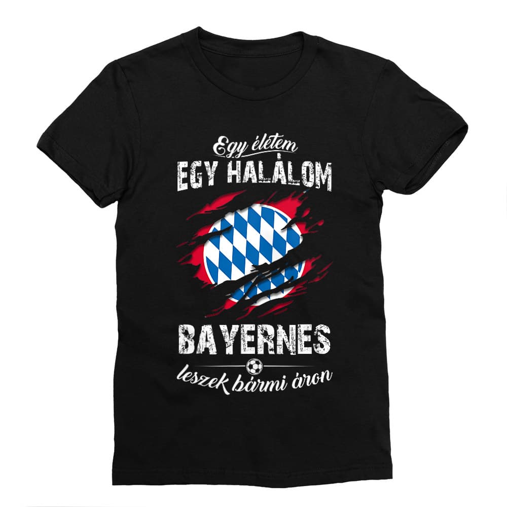 Egy életem egy halálom - Bayern Férfi Testhezálló Póló