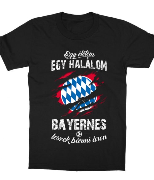 Egy életem egy halálom - Bayern Sport Gyerek Póló - Sport