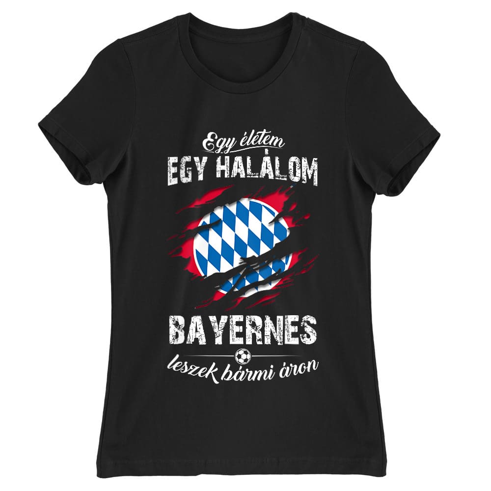 Egy életem egy halálom - Bayern Női Póló