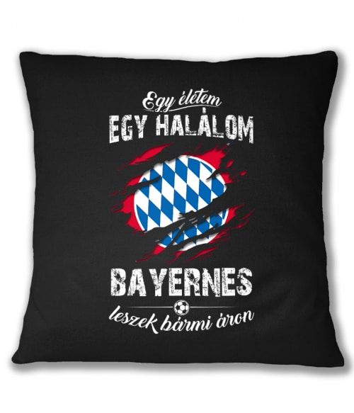 Egy életem egy halálom - Bayern Sport Párnahuzat - Sport