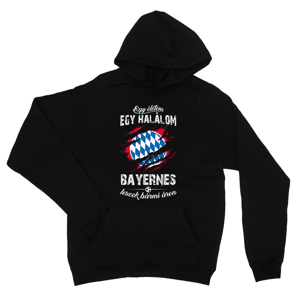 Egy életem egy halálom - Bayern Unisex Pulóver