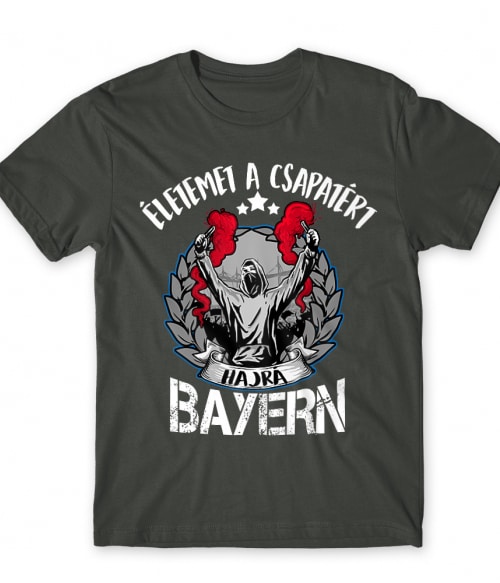 Életemet a csapatért - Bayern FC Bayern München Póló - Sport