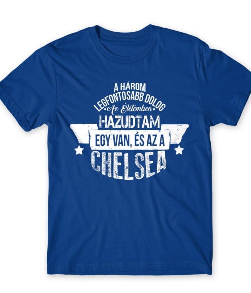 A három legfontosabb dolog - Chelsea Chelsea Póló - Sport