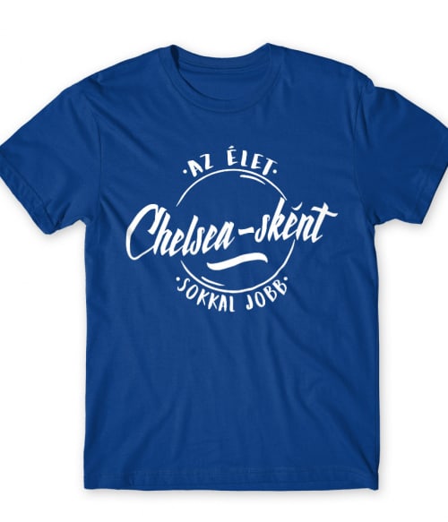 Az élet sokkal jobb - Chelsea Chelsea Póló - Sport