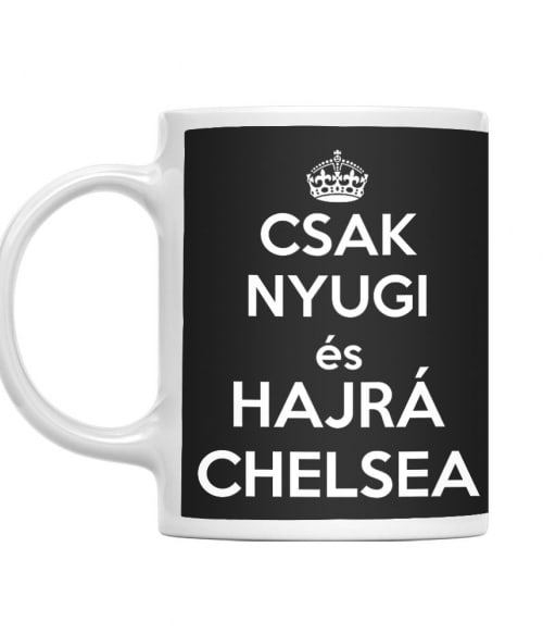 Csak nyugi és hajrá Chelsea Chelsea Bögre - Sport