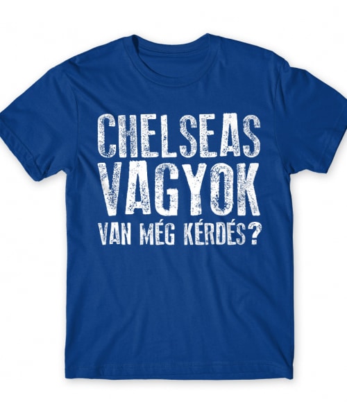 Van még kérdés? - Chelsea Chelsea Póló - Sport