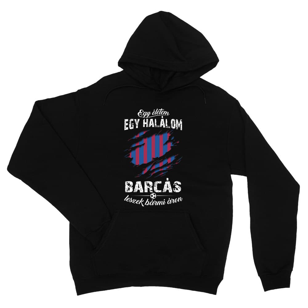 Egy életem egy halálom - FC Barcelona Unisex Pulóver