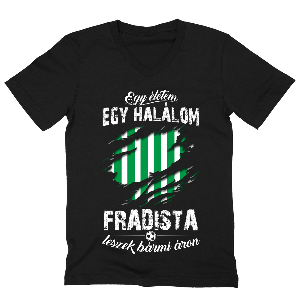 Egy életem egy halálom - Fradi Férfi V-nyakú Póló