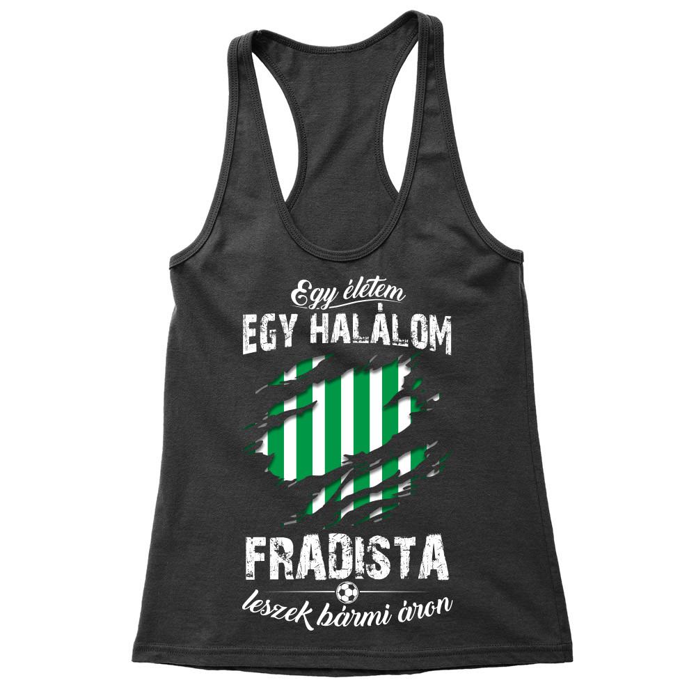 Egy életem egy halálom - Fradi Női Trikó