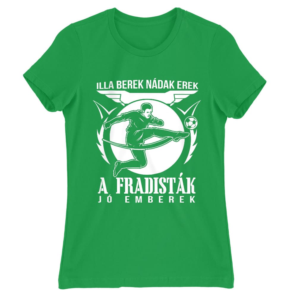Illa berek, nádak erek - Fradi Női Póló