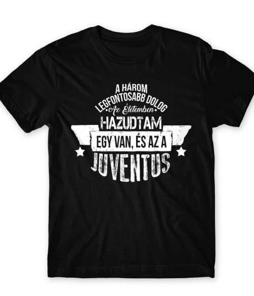 A három legfontosabb dolog - Juventus Juventus FC Póló - Sport
