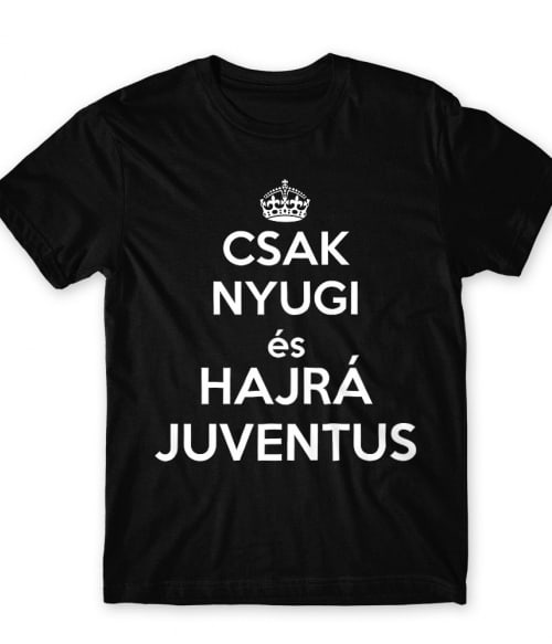 Csak nyugi és hajrá Juventus Juventus FC Póló - Sport