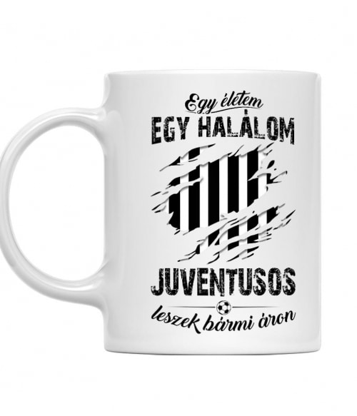 Egy életem egy halálom - Juventus Juventus FC Bögre - Sport