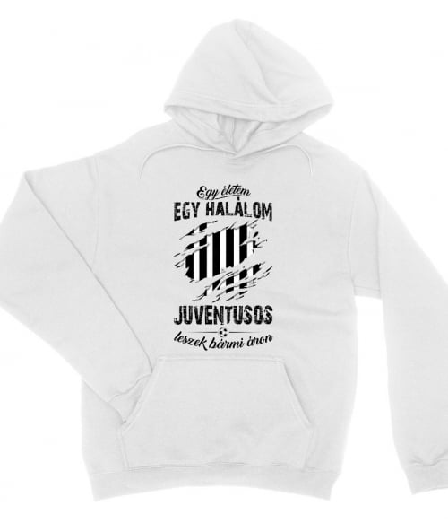 Egy életem egy halálom - Juventus Focis Pulóver - Sport