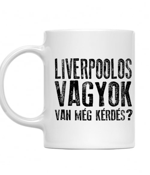 Van még kérdés? - Liverpool Liverpool FC Bögre - Sport