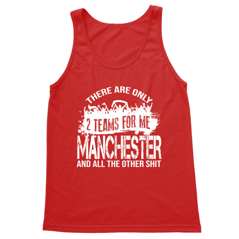 There are 2 teams - Manchester