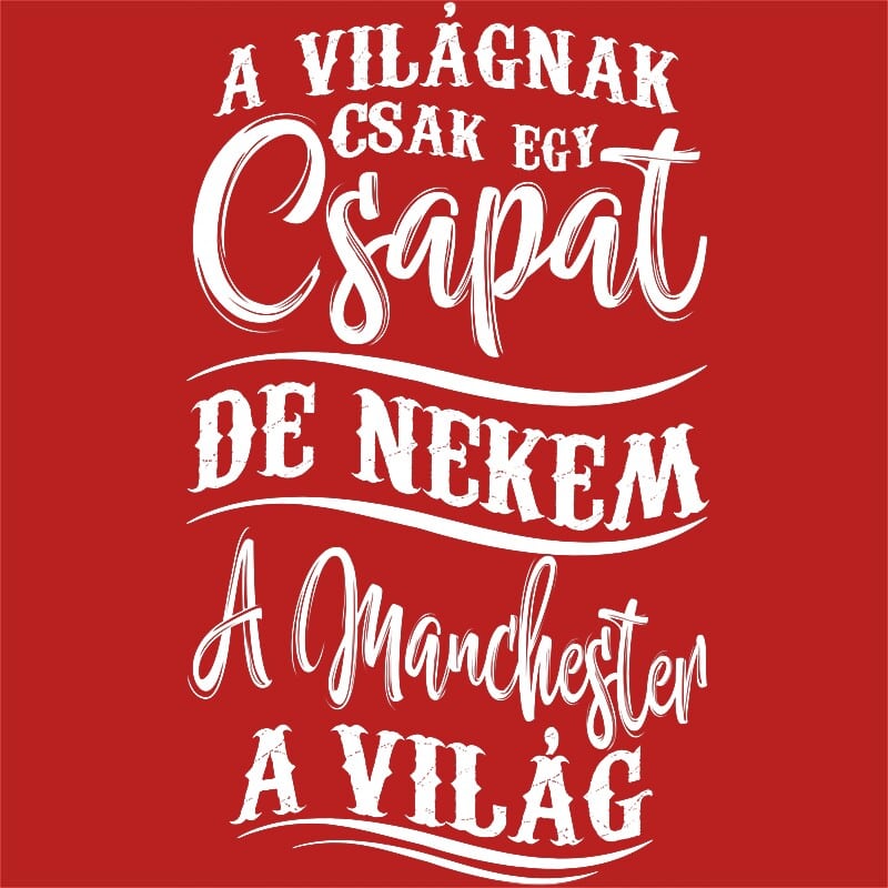 A világnak csak egy csapat - Manchester