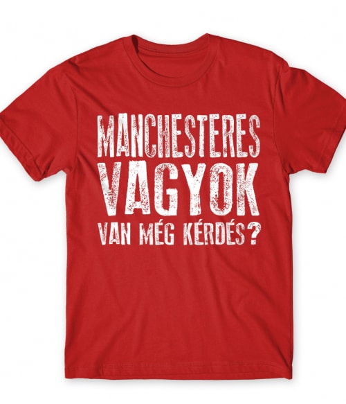 Van még kérdés? - Manchester Manchester United FC Póló - Sport