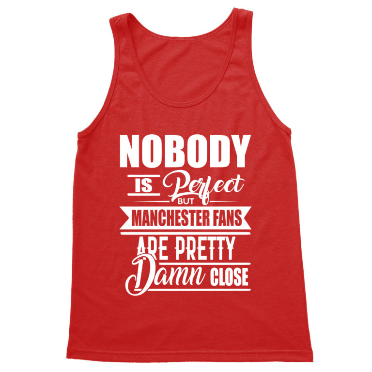 Nobody is perfect - Manchester