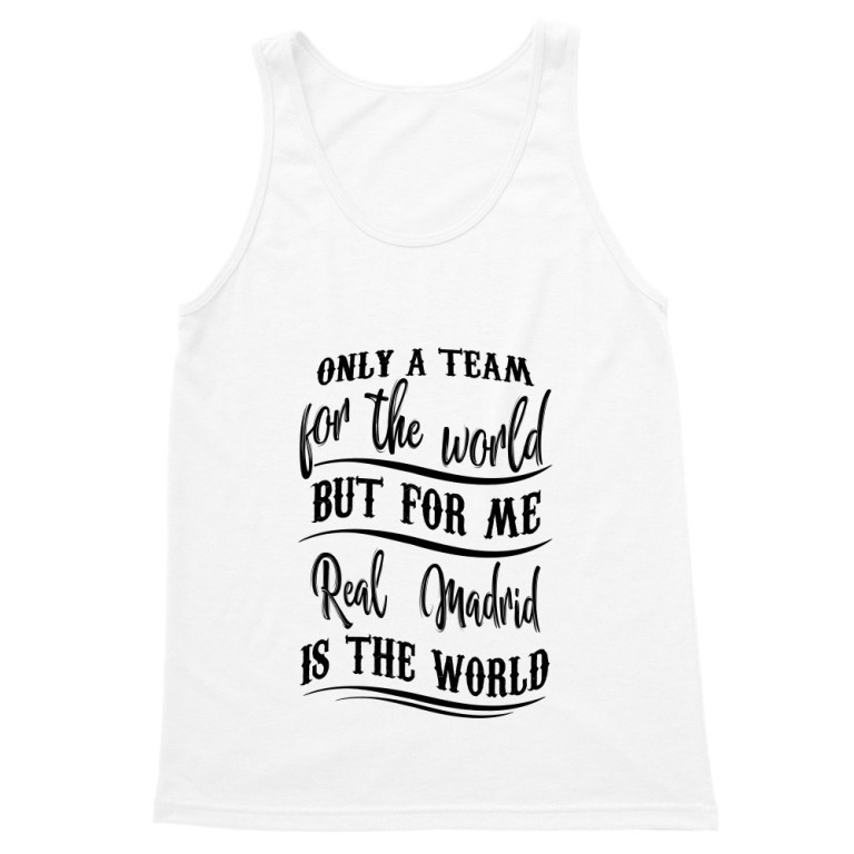 Only a team for the world - Real Madrid