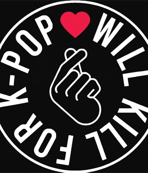 Kill for K-pop K-Pop Pólók, Pulóverek, Bögrék - Zene