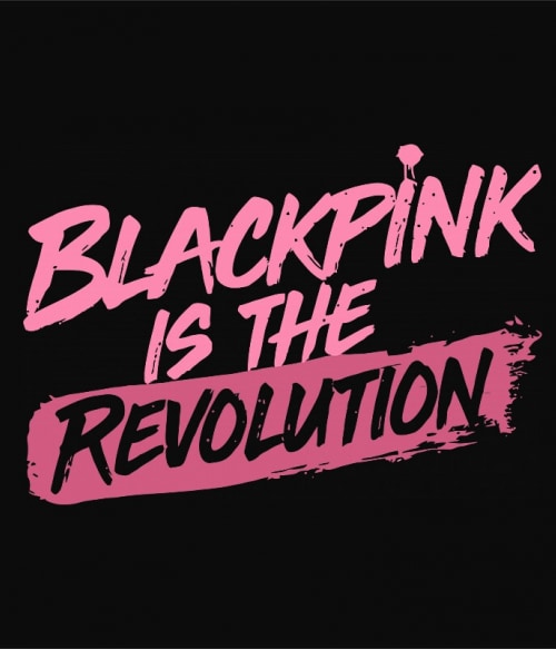 Blackpink is the revolution Blackpink Pólók, Pulóverek, Bögrék - K-Pop