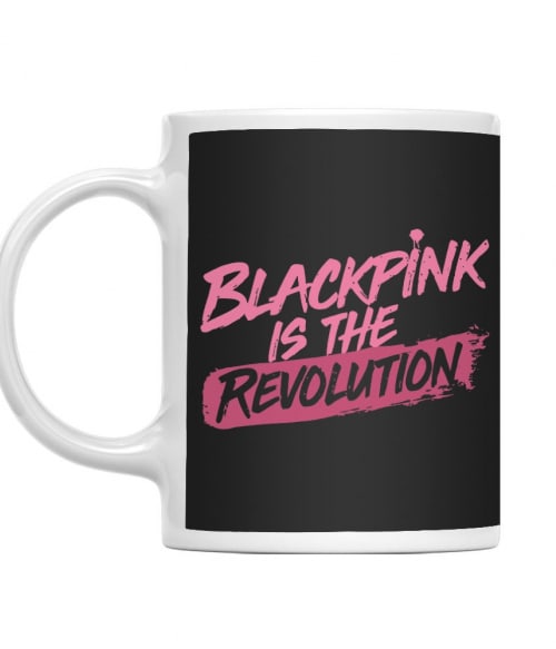 Blackpink is the revolution Blackpink Bögre - K-Pop
