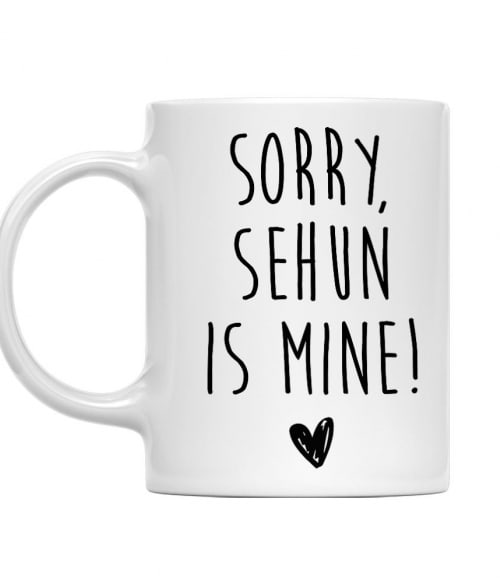 Sorry Sehun is mine Exo Bögre - K-Pop