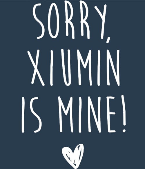 Sorry Xiumin is mine Exo Pólók, Pulóverek, Bögrék - K-Pop