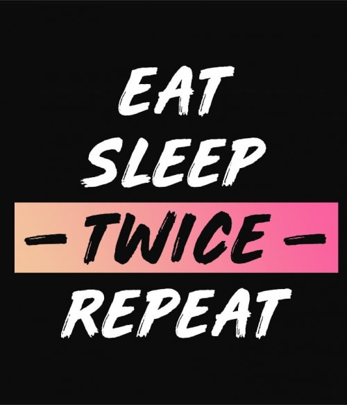Eat Sleep Twice Twice Pólók, Pulóverek, Bögrék - Twice